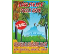 Wildlife Puzzle Book: word search, crossword, and sudoku puzzles with easy-to-read print about woodland creatures, forest scenes, wonders of nature ... and children alike (Wildlife Puzzle books)