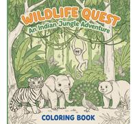 Wildlife Quest :: An Indian Jungle Adventure Coloring Book (Adventure Coloring Books)