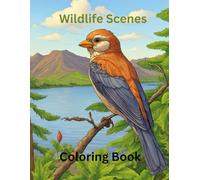 Wildlife Scenes Coloring Book: Relaxing Animal Illustrations
