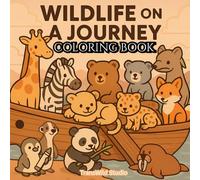 Wildlife Voyage: a Relaxing Coloring Book for Adults and Teens - 50 Animal Friends on a Magical Vessel for Stress Relief & Creativity (Bold & Easy Coloring)