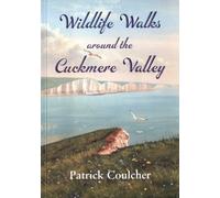 Wildlife Walks Around the Cuckmere Valley