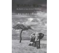 Wildlife Wars: My Battle to Save Kenya's Elephants