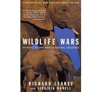 Wildlife Wars: My Fight to Save Africs's Natural Treasures
