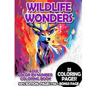 Wildlife Wonders - 50% Edition: Pages 1-50: Adult Color by Number Coloring Book for Relaxing and Mindfulness (Premium 50% Adult Color by Number Coloring Books)