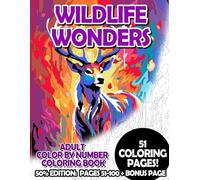 Wildlife Wonders - 50% Edition: Pages 51-100: Adult Color by Number Coloring Book for Relaxing and Mindfulness (Budget 50% Adult Color by Number Coloring Books)
