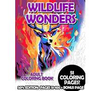Wildlife Wonders - 50% Edition: Pages 51-100: Adult Coloring Book for Relaxing and Mindfulness (Premium 50% Adult Coloring Books)