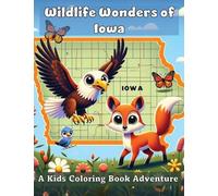 Wildlife Wonders of Iowa: A Kids Coloring Book Adventure