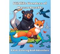 Wildlife Wonders of Massachusetts: A Kids Coloring Book Adventure