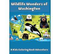 Wildlife Wonders of Washington: A Kids Coloring Book Adventure