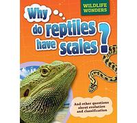 Wildlife Wonders: Why Do Reptiles Have Scales?
