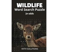 Wildlife Wonders Word Search Puzzle Book for Adults: Discover the Beauty of Nature with Over 50 Wildlife-Themed Puzzles in a Relaxing