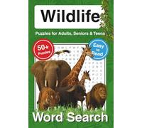 Wildlife Word Search Book: 50+ Large Print Puzzles for Adults | Relaxing Animal-Themed Brain Games with Lions, Tigers, Elephants, and More