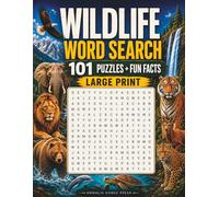 Wildlife Word Search for Adults: 101 Large Print Themed Puzzles, Fascinating Animal Facts & Complete Solutions in the Back (Cute & Engaging Animal Word Search with Fun Facts for Adults)