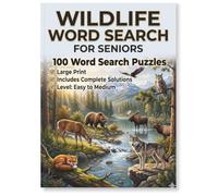 Wildlife Word Search for Seniors: 100 Large Print Nature Themed Puzzles for Adults | Easy to Medium Difficulty with Solutions (Into the Wild Puzzles)