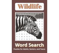 Wildlife Word Search Puzzle Book: Wildlife Word Search For Adults, Seniors, and Teens | Easy to Read Print about Land Animals, Sea Life, Birds, and ... for vacations, Holidays, and leisure time