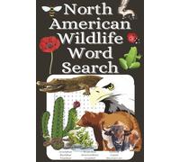 Wildlife word search puzzle: Word searches with easy to read print about North American wildlife, animal trivia challenge, and more | 6x9 inches, 110 ... gift for vacations, holidays and free times
