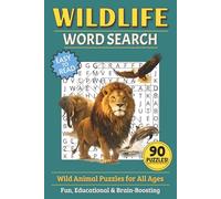 Wildlife Word Search: Wild Animal Themed Puzzles for All Ages | Fun, Educational & Brain-Boosting Nature Activities for Kids, Teens & Adults... ... | Gift for Vacations, Holidays and Relaxation