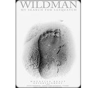 Wildman: My Search for Sasquatch