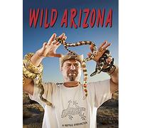 Wildman Phil Presents "Wild Arizona"
