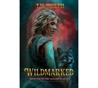 Wildmarked: Book One of the Vaeloren Legacy