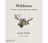 Wildness: An Ode to Newfoundland and Labrador