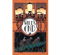 Wild's End Book One