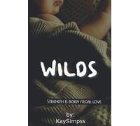 Wilds: Strength is born from love