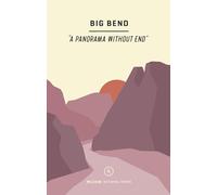 Wildsam Field Guides: Big Bend: Big Bend National Park (National Parks)