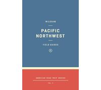 Wildsam Field Guides: Pacific Northwest (American Road Trip)