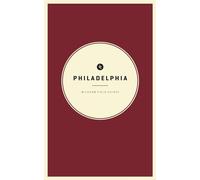 Wildsam Field Guides: Philadelphia (American City Guide)