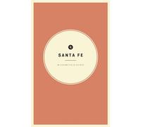 Wildsam Field Guides: Santa Fe (American City Guide)
