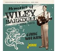 Wiley Barkdull - Memories of Wiley Barkdull 1955-1962 - Going Walking