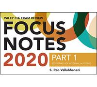 Wiley CIA Exam Review 2020 Focus Notes, Part 1: Essentials of Internal Auditing