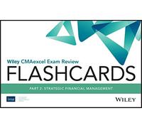Wiley CMAexcel Exam Review 2020 Flashcards: Part 2, Strategic Financial Management