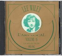 Wiley,Lee - Lee Wiley: L'ART VOCAL VOLUME 15;LA SELECTION 1931-1940
