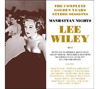 Wiley, Lee - Manhattan Nights: Compl Golden Years Studio Sessns