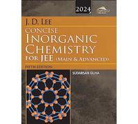 WILEY'S J.D. LEE CONCISE INORGANIC CHEMISTRY FOR JEE (MAIN & ADVANCED), 5ED