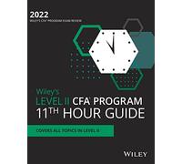 Wiley's Level II CFA Program 11th Hour Final Review Study Guide 2022