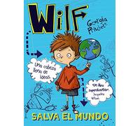 Wilf salva el mundo. Libro 1 (LITERATURA INFANTIL - Narrativa infantil)