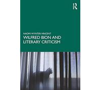 Wilfred Bion and Literary Criticism