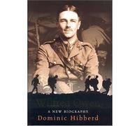 Wilfred Owen: A New Biography