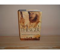 Wilfred Thesiger: The Life of the Great Explorer