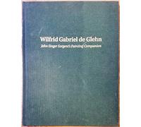 Wilfrid Gabriel de Glehn: John Singer Sargent's Painting Companion
