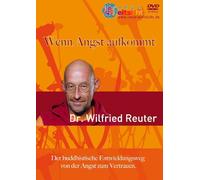Wilfried Reuter, Wenn Angst aufkommt.: Der buddhistische Entwicklungsweg von der Angst zum Vertrauen Diese DVD ist ein 2-Kamera Mitschnitt eines ... in der Urania, Berlin im Dezember 2011.