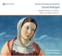 Wilfried Rombach; ensemble officium - Giovanni Pierluigi da Palestrina - Le Vergini: Madrigali spirituali/Missa Ave Regina caelorum