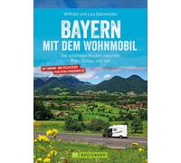 Wilfried und Li Wohnmobilführer: Bayern mit dem Wohnmobil: Die schön (Paperback)