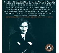Wilhelm Backhaus and Johannes Brahms: The Great Recordings of the Thirties