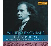 Wilhelm Backhaus - Wilhelm Backhaus: The Virtuoso