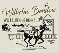 Wilhelm Bendow - Wo Laufen Sie Denn?,u.v.m
