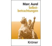 Wilhelm Capelle Jörg Fündlin Selbstbetrachtungen (Kröners Taschenaus (Hardback)